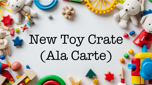 New Toy Crate - Ala Carte